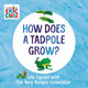 Book cover of: How Does a Tadpole Grow?. By: Eric Carle