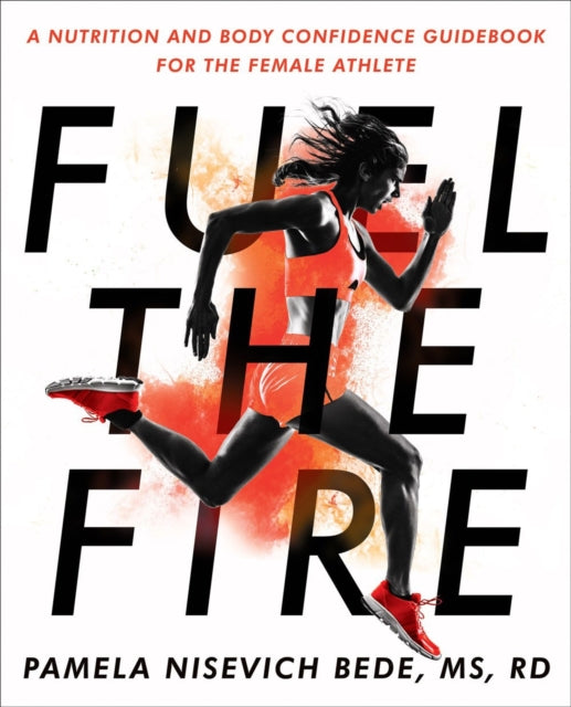 Book cover of: Fuel the Fire. By: Pamela Nisevich Bede