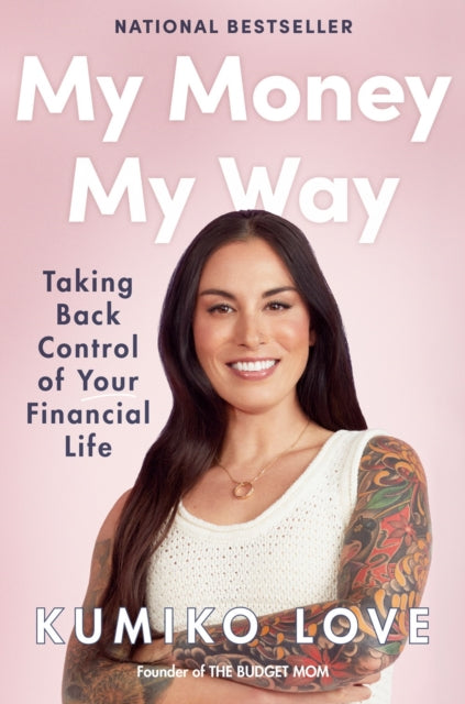 Book cover of: My Money My Way. By: Kumiko Love