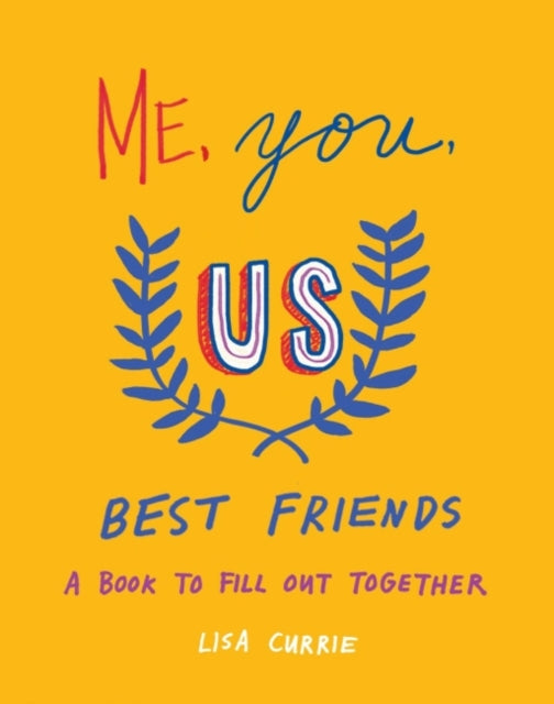 Book cover of: Me, You, Us - Best Friends. By: Lisa Currie