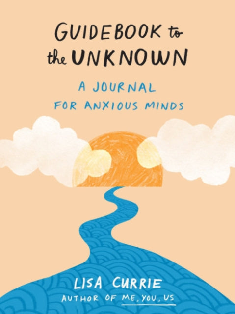 Book cover of: Guidebook to the Unknown. By: Lisa Currie
