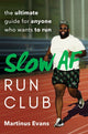 Book cover of: Slow AF Run Club. By: Martinus Evans