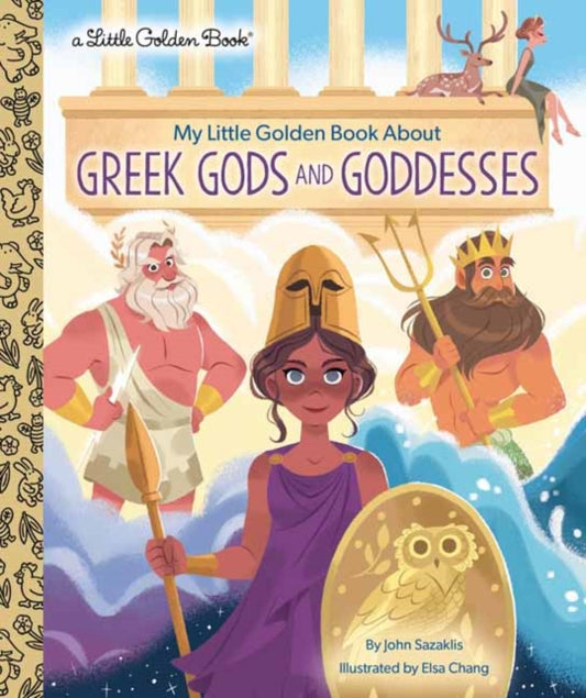 Book cover of: My Little Golden Book About Greek Gods and Goddesses. By: John Sazaklis