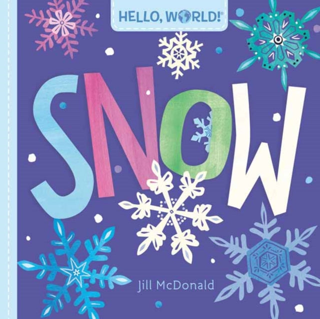 Book cover of: Hello, World! Snow. By: Jill McDonald