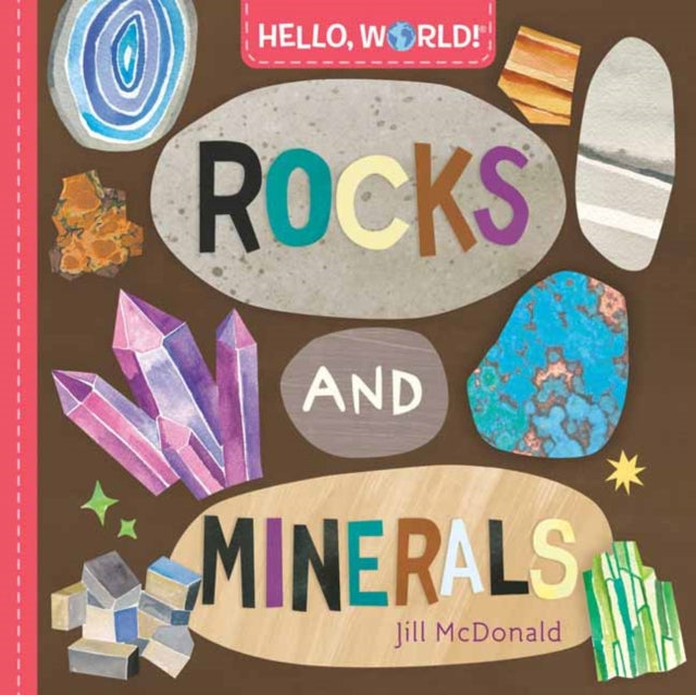 Book cover of: Hello, World! Rocks and Minerals. By: Jill McDonald