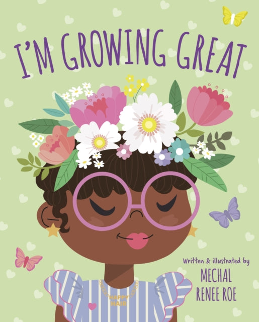 Book cover of: I'm Growing Great. By: Mechal Renee Roe