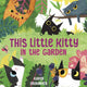 Book cover of: This Little Kitty in the Garden. By: Karen Obuhanych
