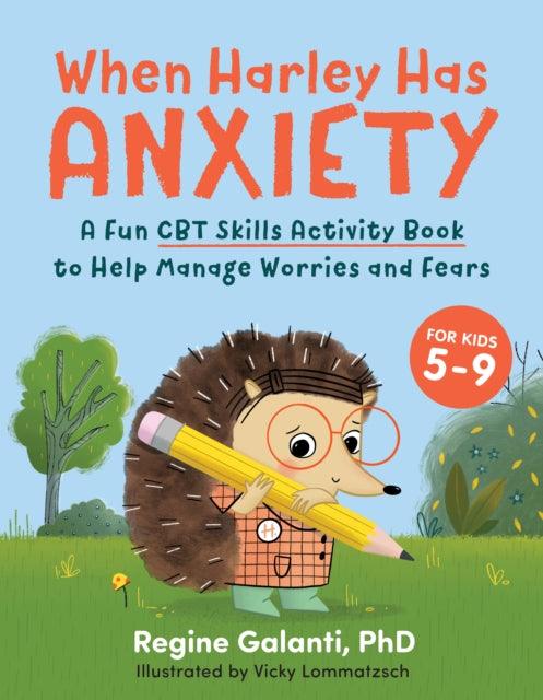 Book cover of: When Harley Has Anxiety. By: Regine Galanti