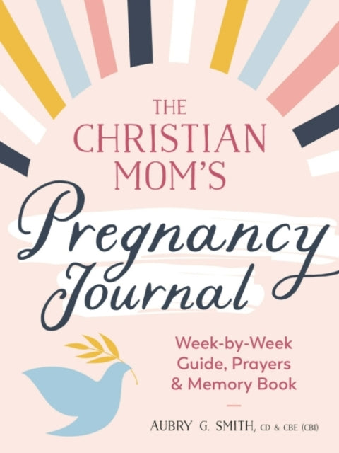 Book cover of: Christian Mom's Pregnancy Journal. By: Aubry G. Smith