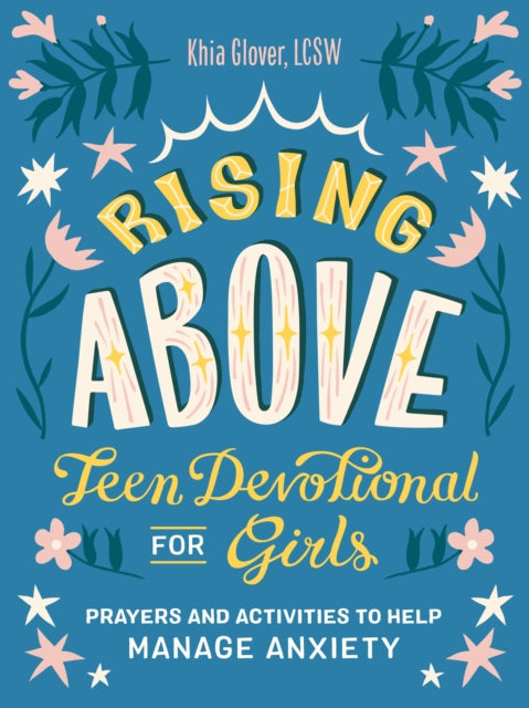 Book cover of: Rising Above: Teen Devotional for Girls. By: Khia Glover