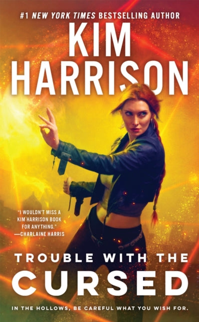 Book cover of: Trouble with the Cursed. By: Kim Harrison