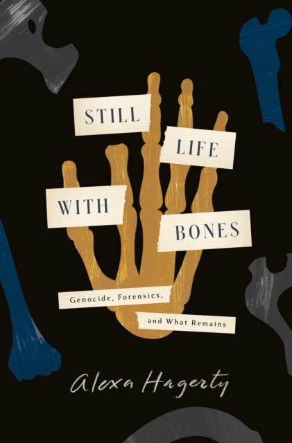 Book cover of: Still Life With Bones. By: Alexa Hagerty