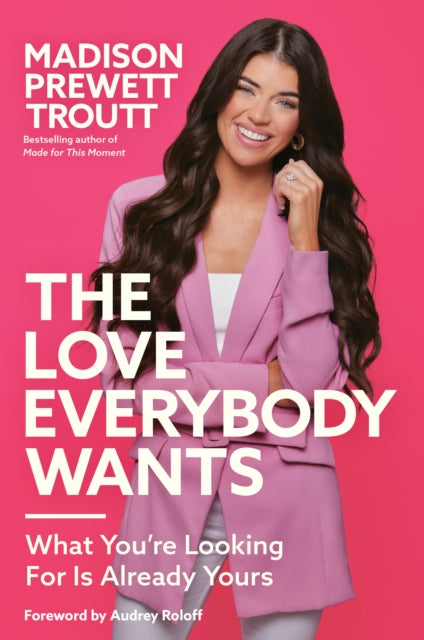 Book cover of: Love Everybody Wants. By: Madison Prewett Troutt