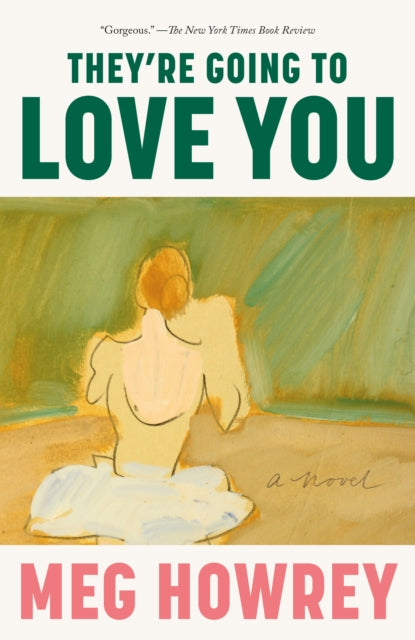 Book cover of: They're Going to Love You. By: Meg Howrey