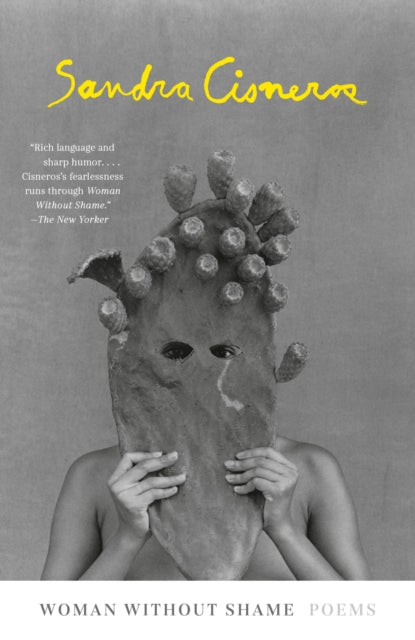 Book cover of: Woman Without Shame. By: Sandra Cisneros