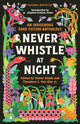 Book cover of: Never Whistle at Night. By: Shane Hawk
