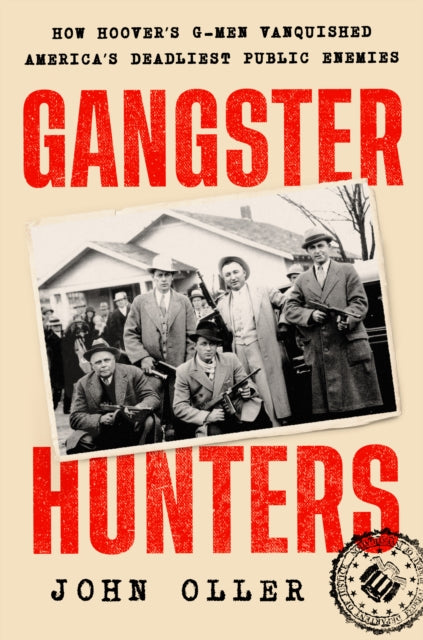 Book cover of: Gangster Hunters. By: John Oller
