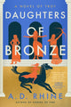 Book cover of: Daughters of Bronze. By: A. D. Rhine