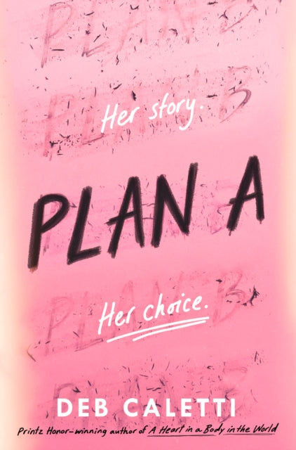 Book cover of: Plan A. By: Deb Caletti