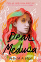 Book cover of: Dear Medusa. By: Olivia A. Cole