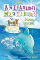 Book cover of: to Z Animal Mysteries #4: Dolphin Detectives. By: Ron Roy