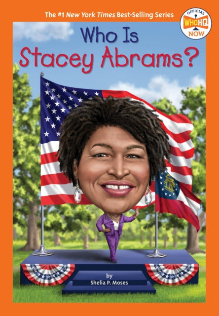 Book cover of: Who Is Stacey Abrams?. By: Shelia P. Moses