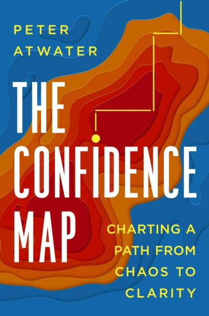Book cover of: Confidence Map. By: Peter Atwater