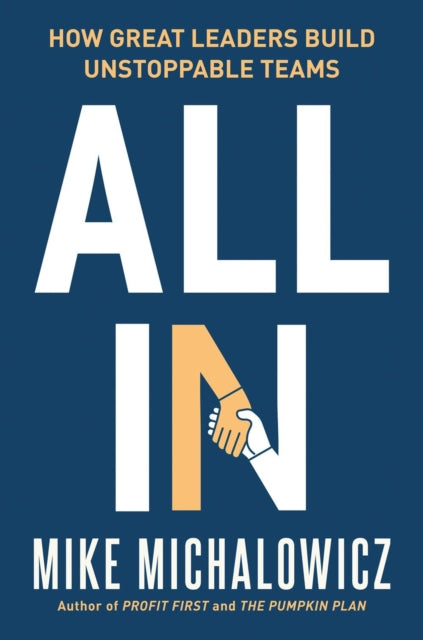 Book cover of: All In. By: Mike Michalowicz