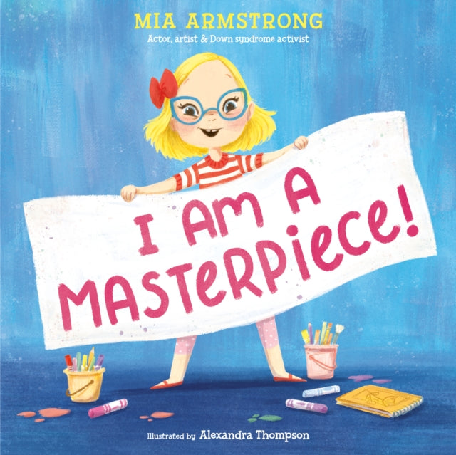 Book cover of: I Am a Masterpiece!. By: Mia Armstrong