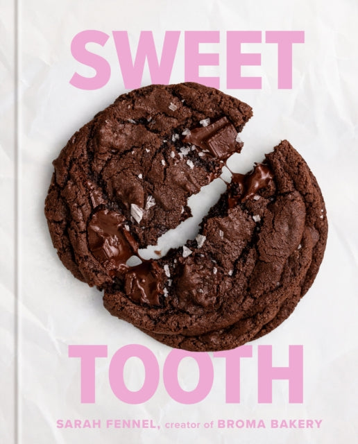 Sweet Tooth, 100 Desserts to Save Room For 9780593581995 Sarah Fennel