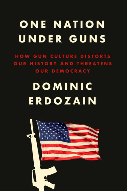 Book cover of: One Nation Under Guns
