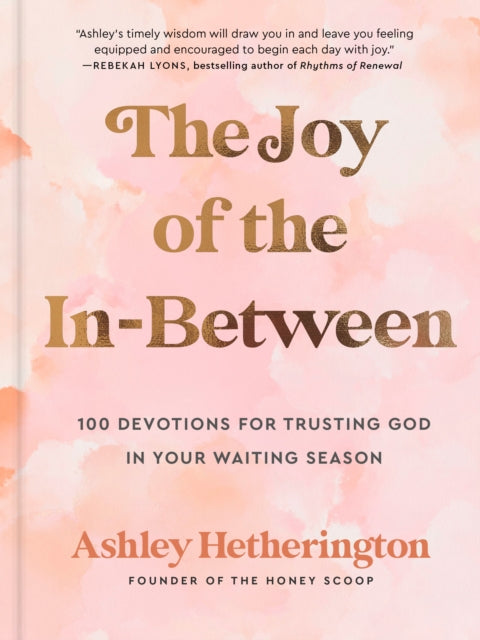 Book cover of: Joy of the In-Between. By: Ashley Hetherington