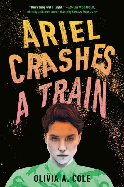 Book cover of: Ariel Crashes a Train. By: Olivia A. Cole