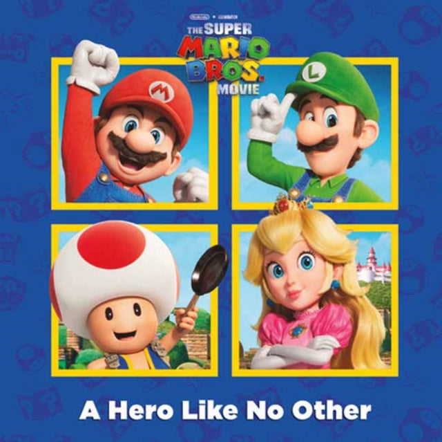 Book cover of: A Hero Like No Other (Nintendo and Illumination present The Super Mario Bros. Movie). By: Random House