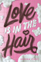 Book cover of: Love Is in the Hair. By: Gemma Cary