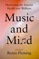 Book cover of: Music and Mind. By: Renée Fleming