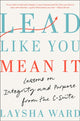 Book cover of: Lead Like You Mean It. By: Laysha Ward