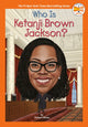 Book cover of: Who Is Ketanji Brown Jackson?. By: Shelia P. Moses