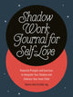 Book cover of: Shadow Work Journal for Self-Love. By: Latha Jay