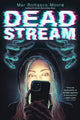 Book cover of: Deadstream. By: Mar Romasco-Moore