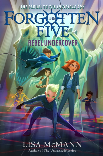Book cover of: Rebel Undercover (The Forgotten Five, Book 3). By: Lisa McMann