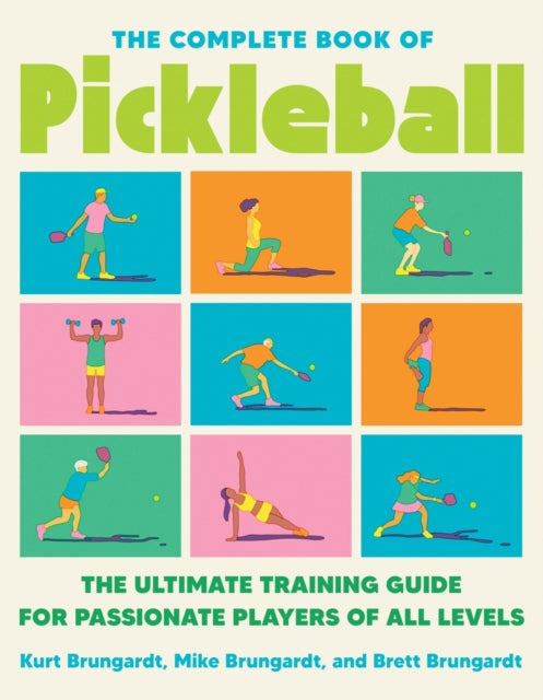 Book cover of: Complete Book of Pickleball. By: Kurt Brungardt