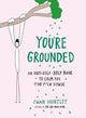 Book cover of: You'Re Grounded. By: Swan Huntley