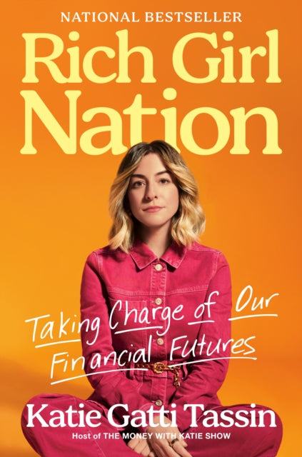 Rich Girl Nation, Taking Charge of Our Financial Futures 9780593718865 Katie Gatti Tassin