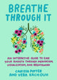 Book cover of: Breathe Through it