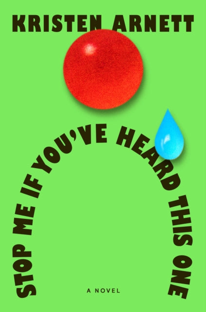 Book cover of: Stop Me If You've Heard This One. By: Kristen Arnett