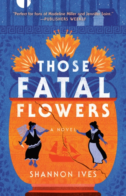 Book cover of: Those Fatal Flowers. By: Shannon Ives