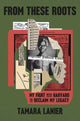 Book cover of: From These Roots. By: Tamara Lanier