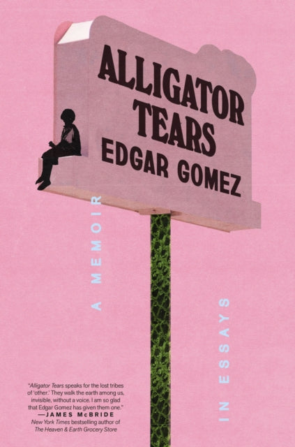 Book cover of: Alligator Tears. By: Edgar Gomez