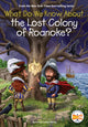 Book cover of: What Do We Know About the Lost Colony of Roanoke?. By: Emma Carlson Berne